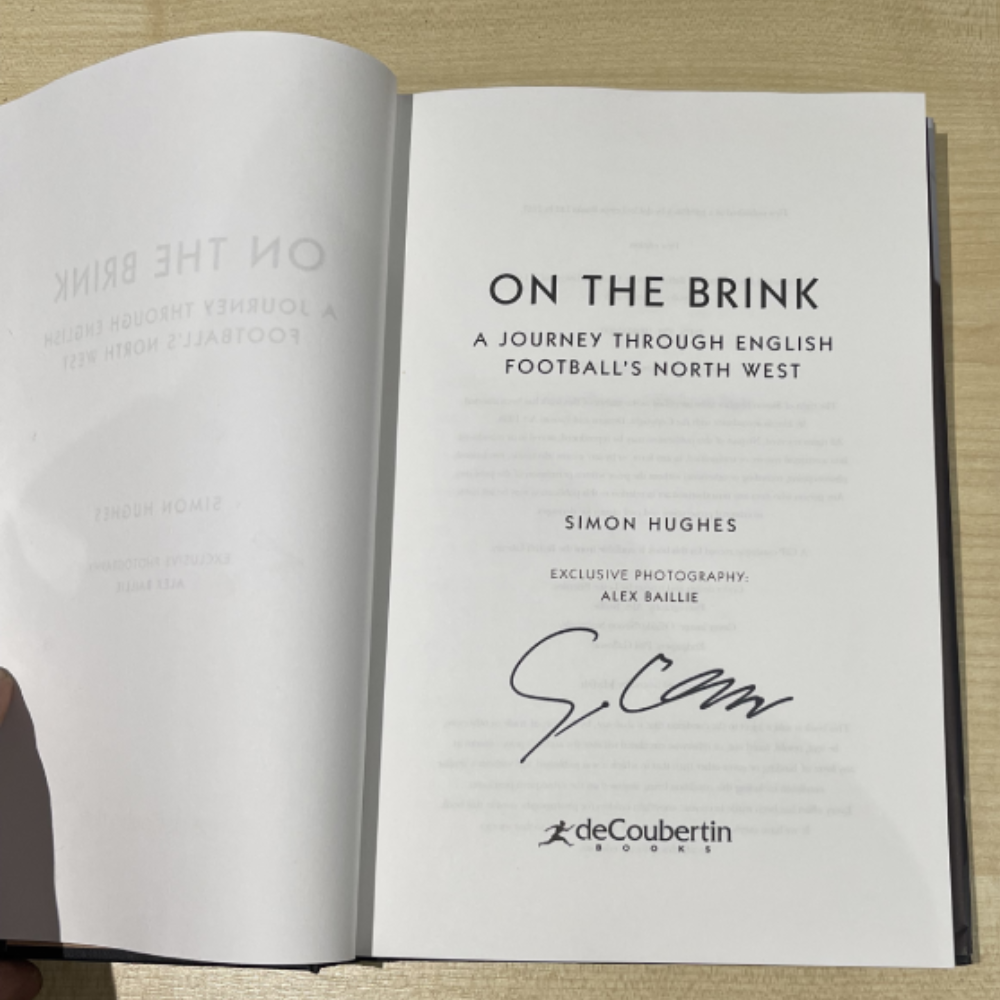 On The Brink: A Journey Through English Football's North West ( Signed Copy )