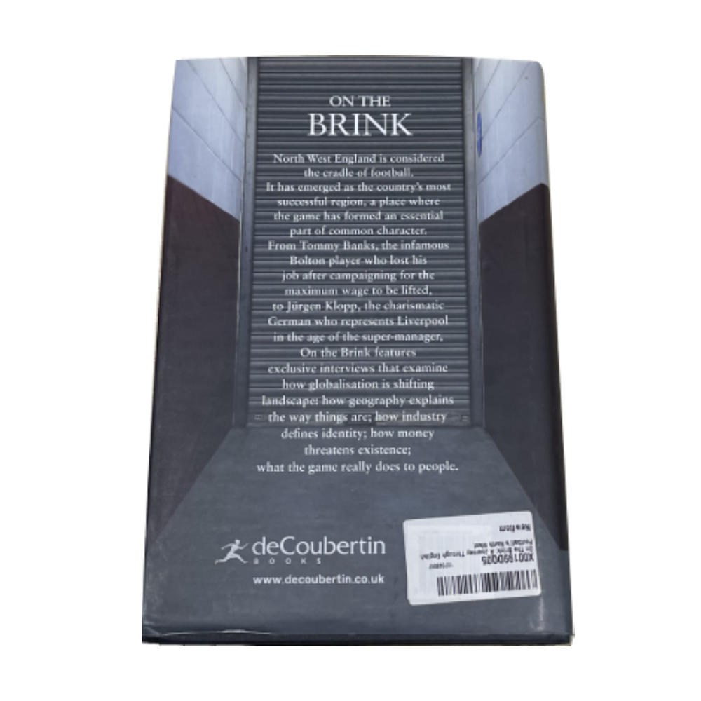 On The Brink: A Journey Through English Football's North West ( Signed Copy )